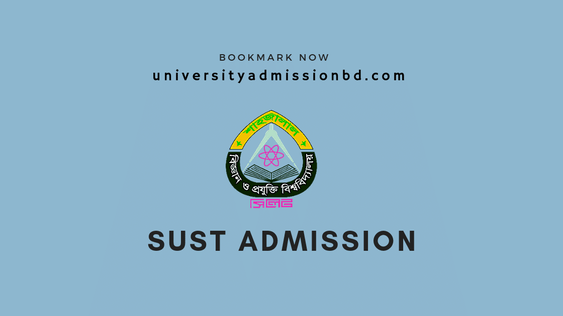 SUST Admission Circular 2022-23 | Shahjalal University of Science and Technology Admission Circular 3
