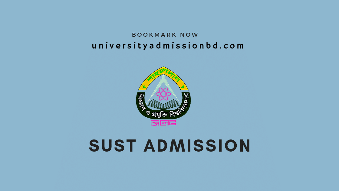 SUST Admission Circular 2024-25 | Shahjalal University of Science and Technology Admission Circular 2