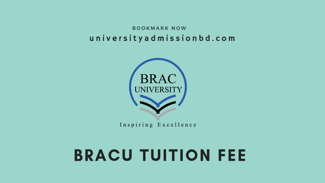 BRAC University Tuition Fees For All Departments 2024