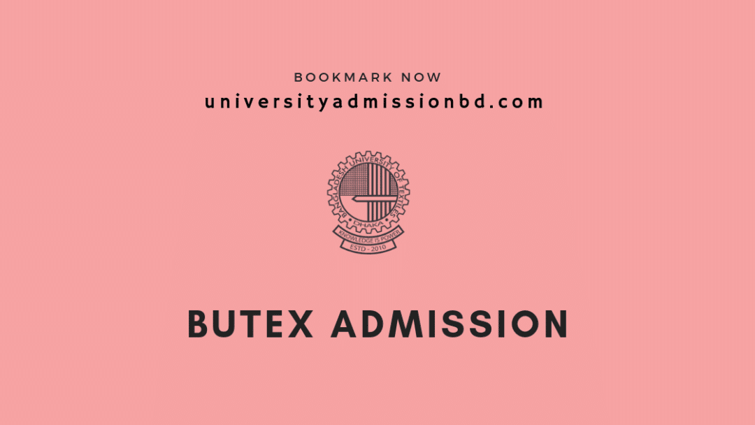 BUTEX Admission Circular 2023-24 | Bangladesh University Of Textiles ...