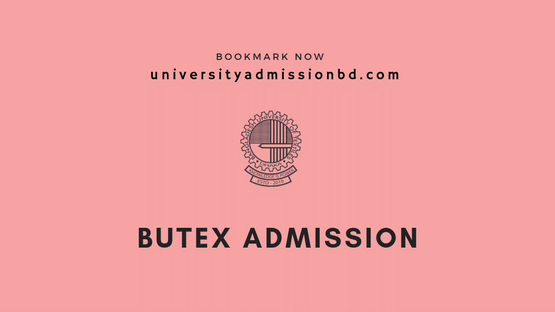 BUTEX Admission Circular 2022-23 | Bangladesh University of Textiles Admission Circular 14