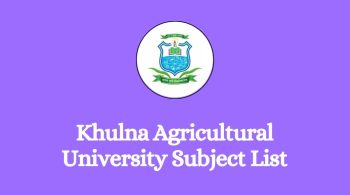Khulna Agricultural University Subject List