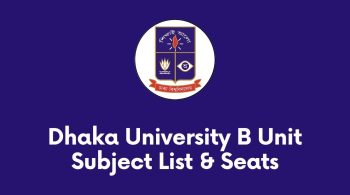 Dhaka University B Unit Subject List & Seats