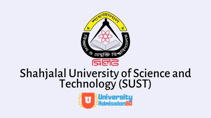 Shahjalal University of Science and Technology (SUST)