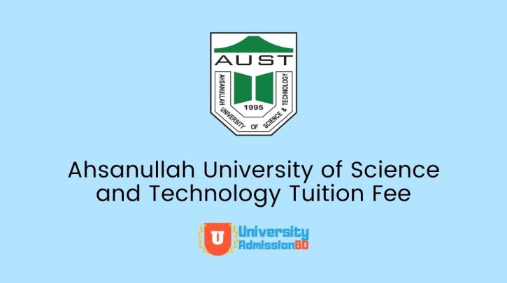 Ahsanullah University of Science and Technology Tuition Fee