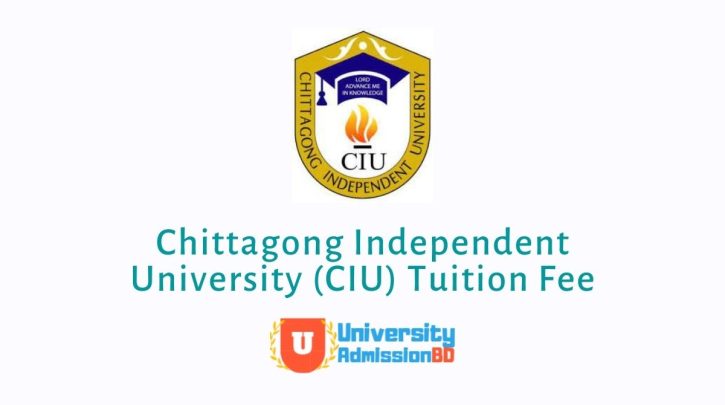 Chittagong Independent University (CIU) Tuition Fee