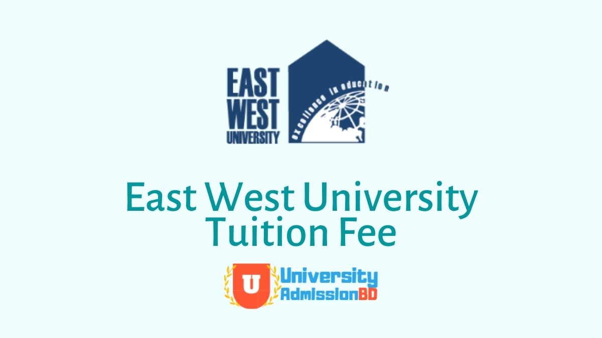 East West University Tuition Fee 2024 (EWU Tuition Fee)
