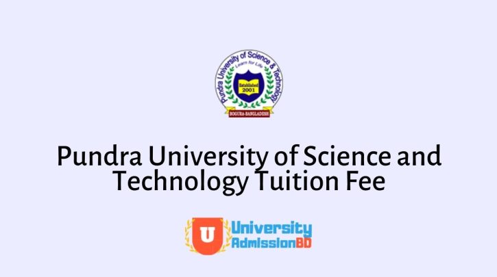 Pundra University of Science and Technology Tuition Fee