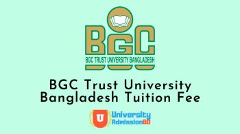 BGC Trust University Bangladesh Tuition Fee